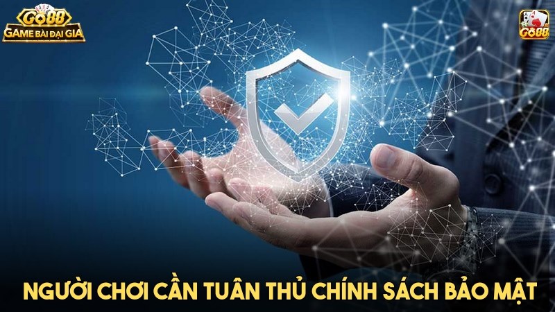 Người chơi cần tuân thủ chính sách bảo mật về vấn đề giao dịch