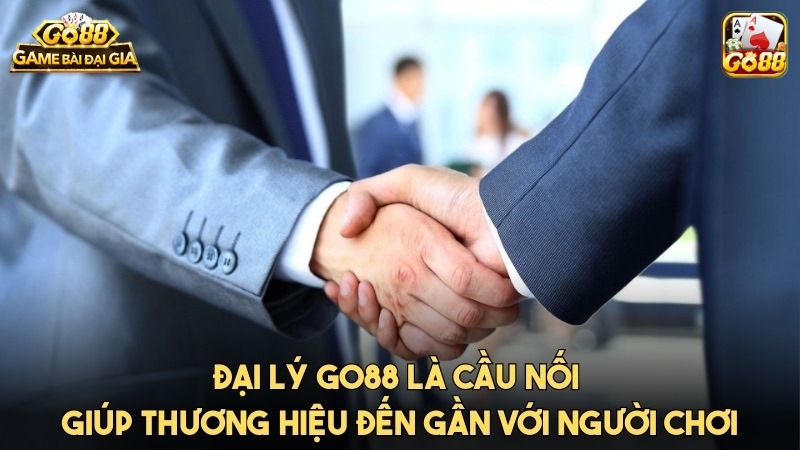 Đại lý GO88 được hiểu là việc hợp tác để quảng bá thương hiệu 