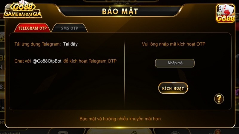 GO88 tặng thưởng cho anh em kích hoạt OTP Telegram 