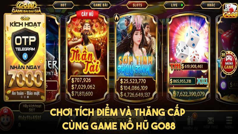 Chơi tích điểm và thăng cấp cùng game nổ hũ online